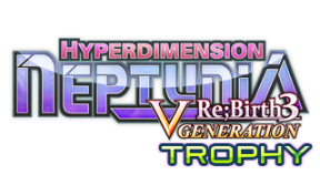 hyperdimension neptunia rebirth3 v generation vita trophies