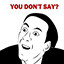 You Dont Say