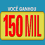 Ganhe 150Mil Reais