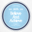 Believe And Achieve