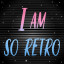 I am so RETRO!