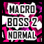 Macro - Normal - Rush Boss Level 2