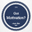 Got Motivation?