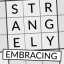 Strangely Embracing
