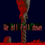 We all fall down