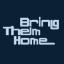 Bring Them Home!
