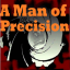 A Man of Precision