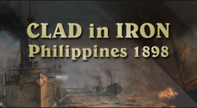 clad in iron  philippines 1898 steam achievements