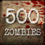 Kill 500 Zombies