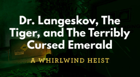 dr. langeskov the tiger and the terribly cursed emerald  a whirlwind heist steam achievements