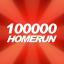 100,000 HOMERUN!!!