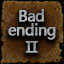 Bad Ending 2