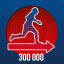 Run 300 000 metres