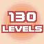130 LEVELS