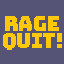 Rage Quit