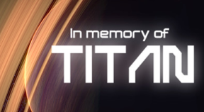in memory of titan steam achievements