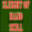Slieght Of Hand Skill