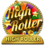 HIGH ROLLER