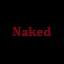 Naked