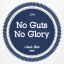 No Guts No Glory