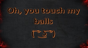 oh you touch my balls ( ) steam achievements