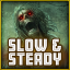Slow and steady