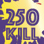 250 enemyes down
