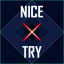 Nice Try