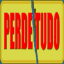 Perdeu Tudo!