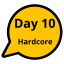 Day 10 Hardcore