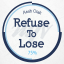 Refuse To Lose