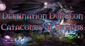 destination dungeons  catacombs of dreams steam achievements