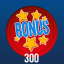 Collect 300 Bonus