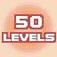 50 LEVELS