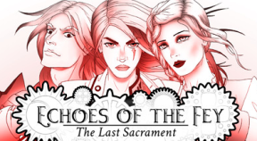 echoes of the fey  the last sacrament steam achievements