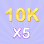 Score sequence: 5 times 10K