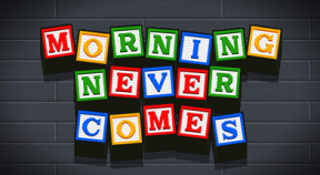 morning never comes steam achievements