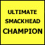 You have completed SMACKHEAD!!!