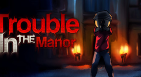 trouble in the manor steam achievements