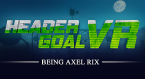 header goal vr  being axel rix steam achievements