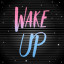 Wake up