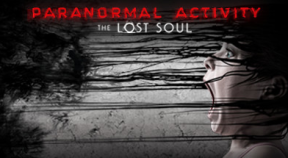 paranormal activity  the lost soul steam achievements
