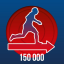 Run 150 000 metres