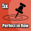 5 Perfect scores in a row