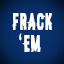 Frack them!