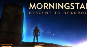 morningstar  descent to deadrock steam achievements