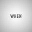 When